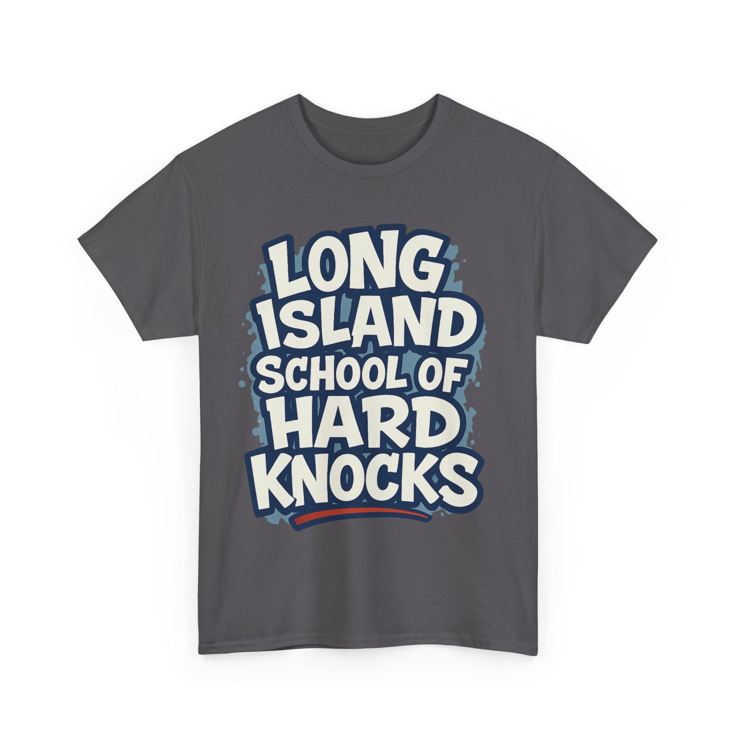 Long Island School of Hard Knocks Unisex Heavy Cotton Tee | Gift for Graduates, Funny T-Shirt, School Apparel, Casual Wear, Motivational Top