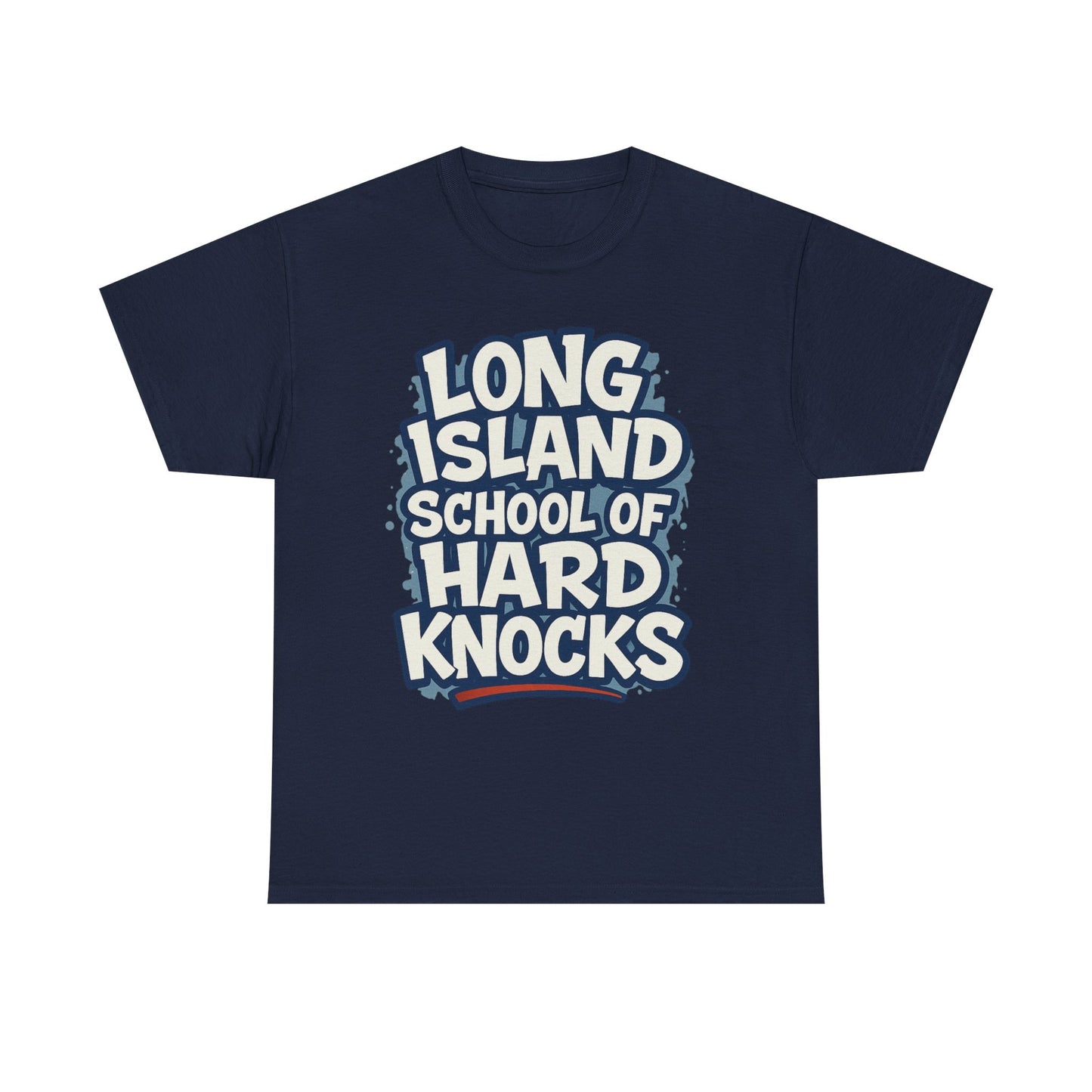 Long Island School of Hard Knocks Unisex Heavy Cotton Tee | Gift for Graduates, Funny T-Shirt, School Apparel, Casual Wear, Motivational Top