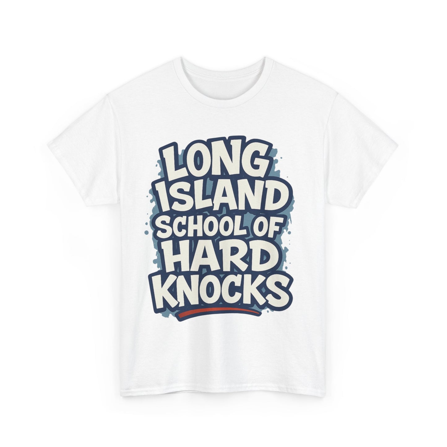 Long Island School of Hard Knocks Unisex Heavy Cotton Tee | Gift for Graduates, Funny T-Shirt, School Apparel, Casual Wear, Motivational Top