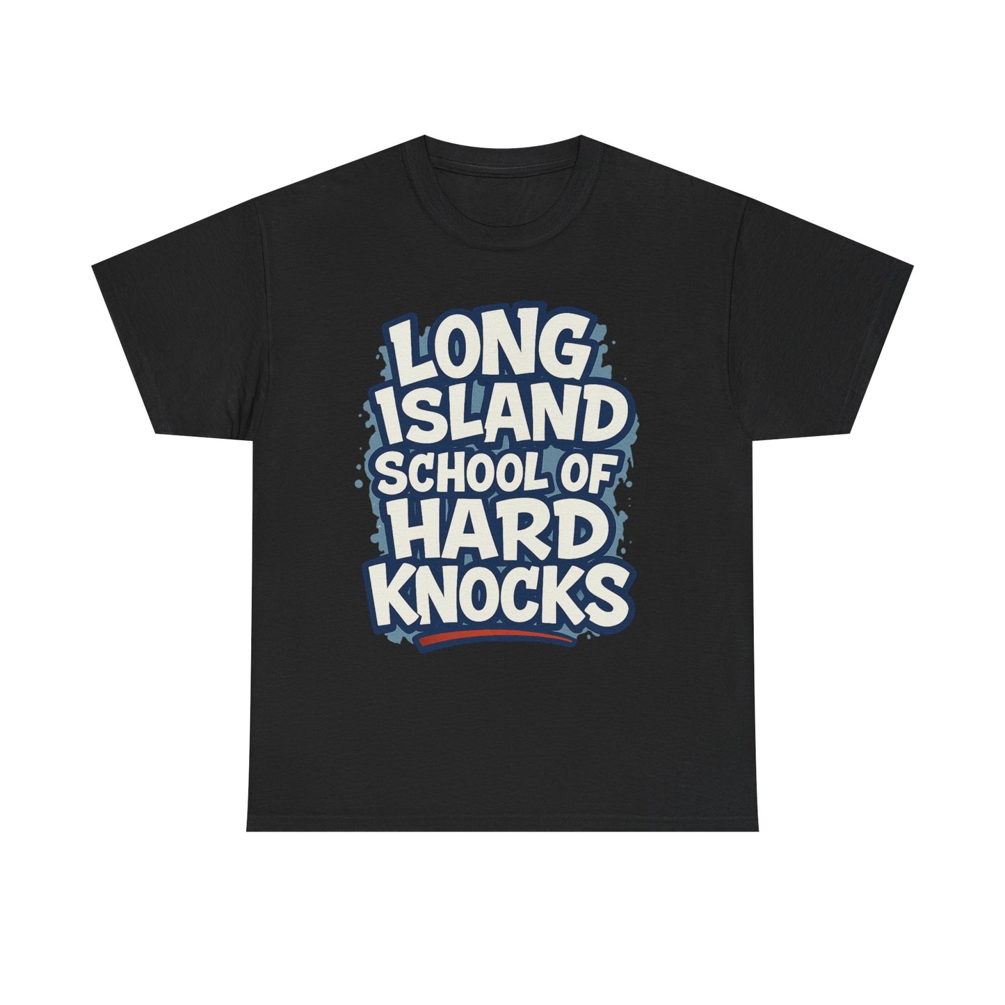 Long Island School of Hard Knocks Unisex Heavy Cotton Tee | Gift for Graduates, Funny T-Shirt, School Apparel, Casual Wear, Motivational Top