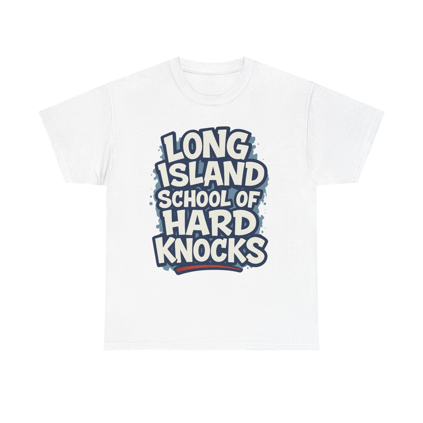 Long Island School of Hard Knocks Unisex Heavy Cotton Tee | Gift for Graduates, Funny T-Shirt, School Apparel, Casual Wear, Motivational Top
