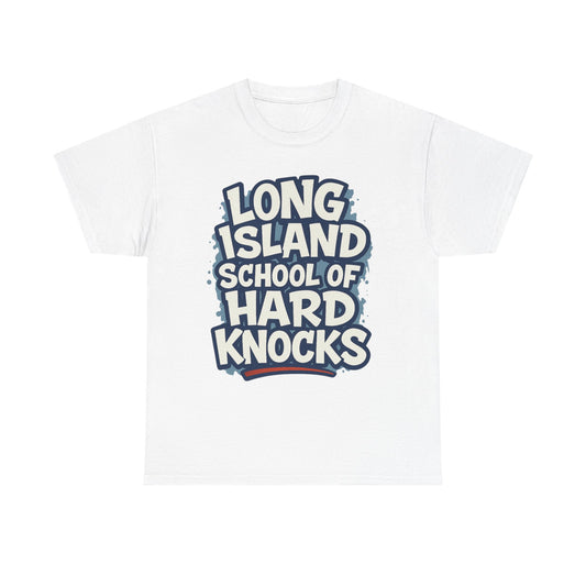 Long Island School of Hard Knocks Unisex Heavy Cotton Tee | Gift for Graduates, Funny T-Shirt, School Apparel, Casual Wear, Motivational Top